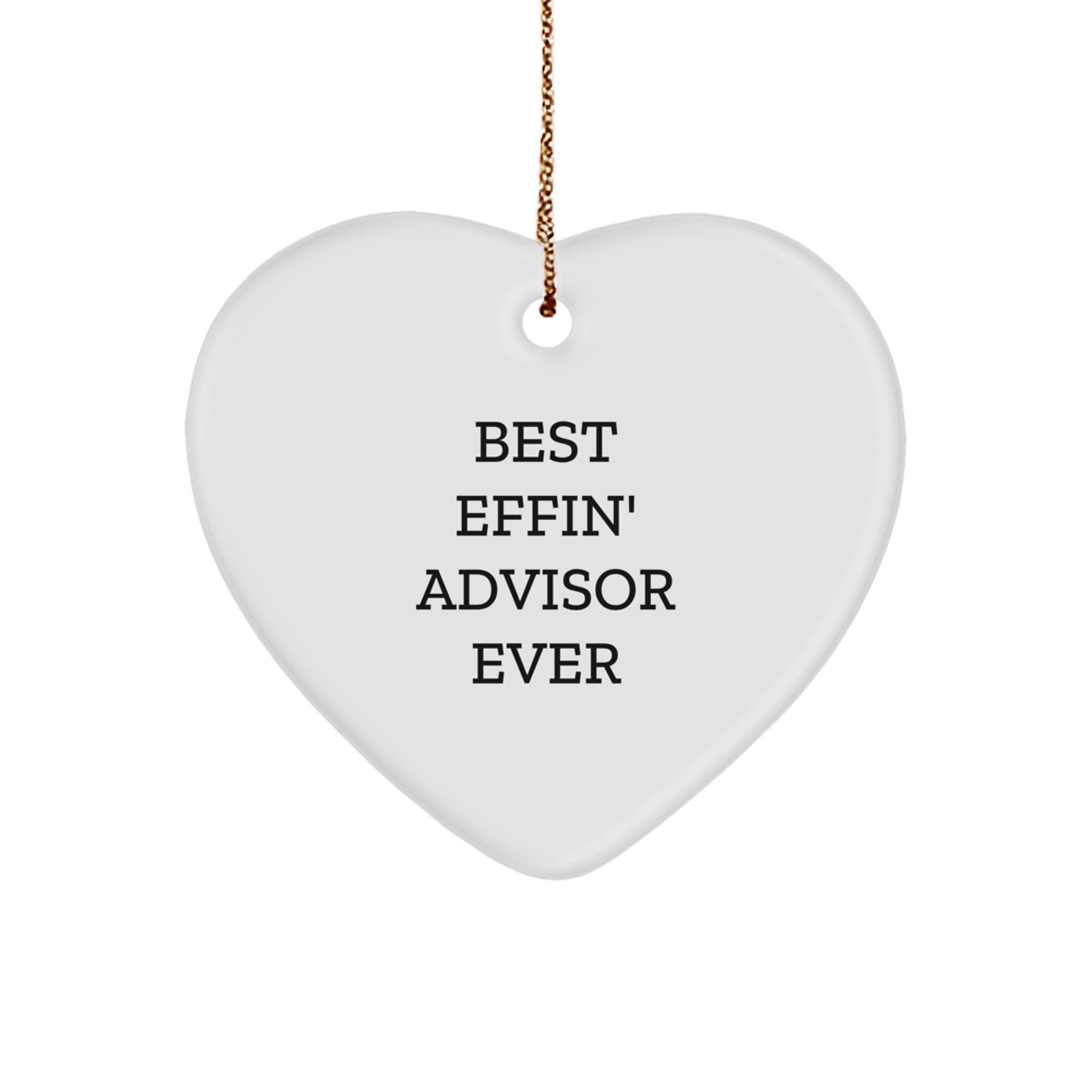 Funny Advisor Gifts from Friends, Gifts for Advisor, Best Effin' Advisor Ever Heart Ornament, Christmas Unique Presents - Image 1
