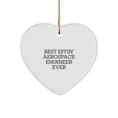 Funny Best Effin' Aerospace Engineer Ever Heart Ornament Gifts from Friends for Men - Image 1