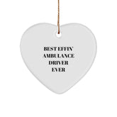 Funny Ambulance Driver Gifts from Men to Best Effin' Ambulance Driver Ever, Heart Ornament for Christmas - Image 1