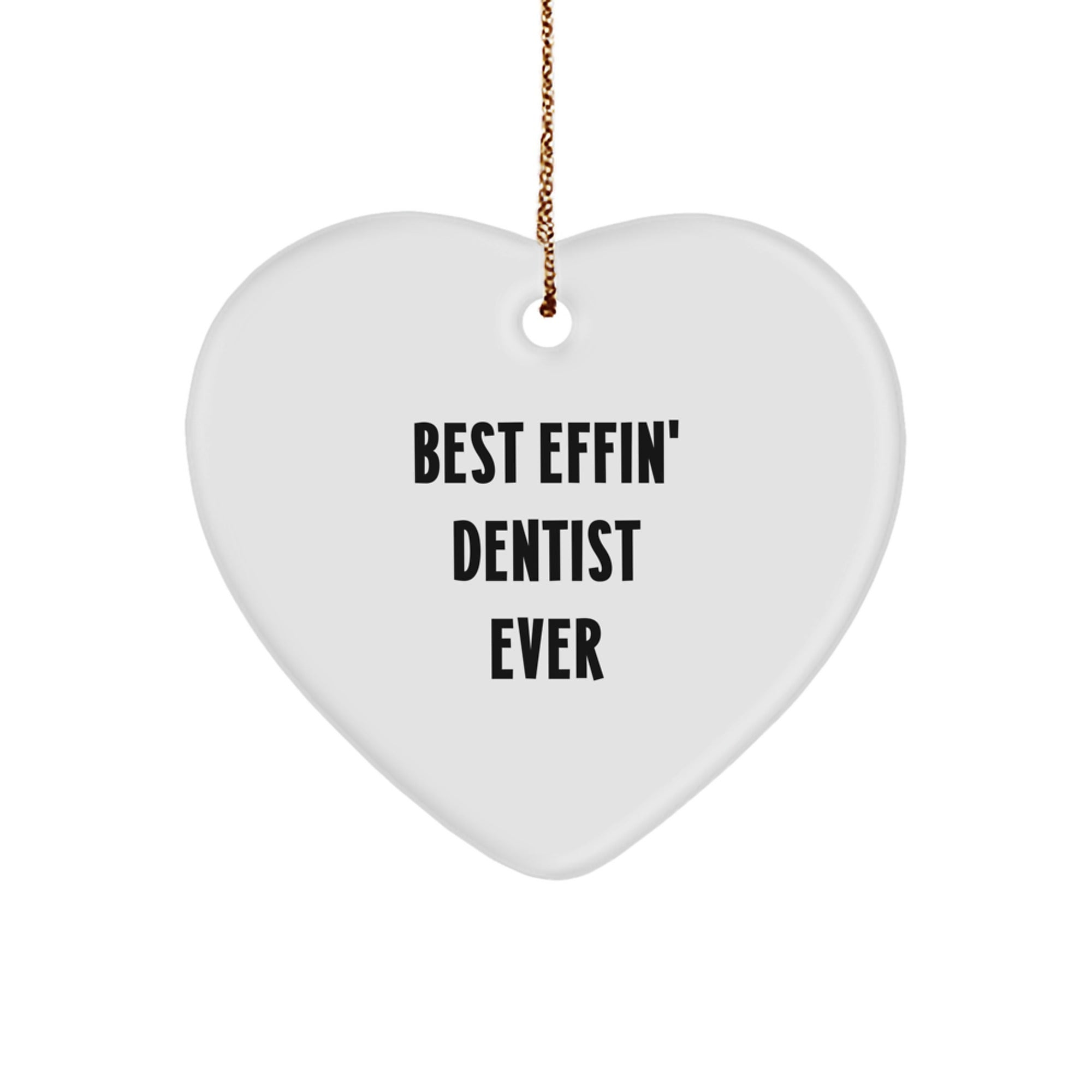 Funny Dentist Gifts for Men from Friends, Heart Ornament Christmas Unique, Best Effin' Dentist Ever - Image 1