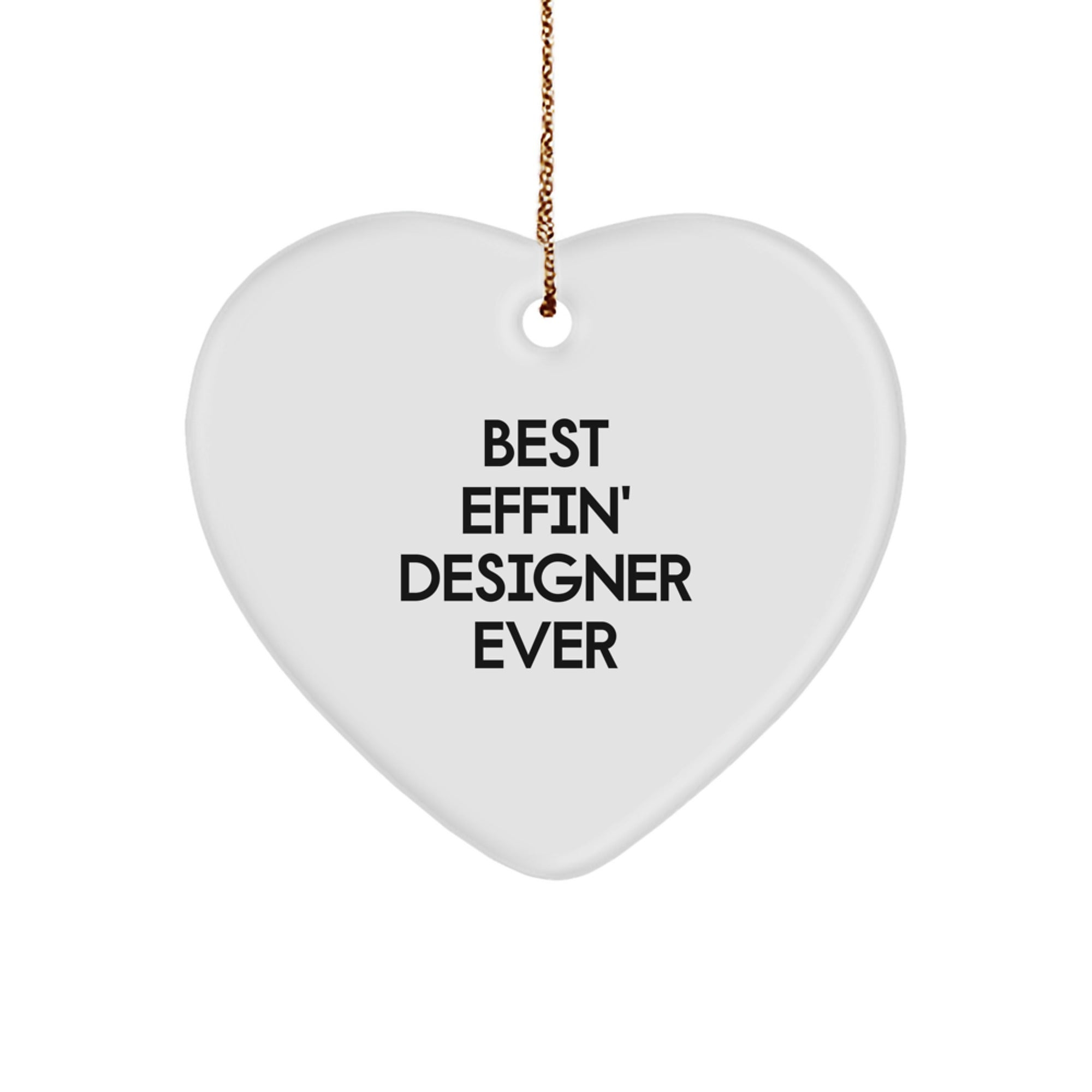 Funny Designer Gifts for Best Effin' Designer Ever - Heart Ornament, White, Christmas - Image 1