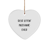 Funny Best Effin' Mechanic Ever Heart Ornament Gifts from Mom to Mechanic, Perfect for Christmas - Image 1
