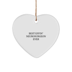 Funny Neurosurgeon Gifts from Friends for Christmas - Best Effin' Neurosurgeon Ever Heart Ornament - Image 1