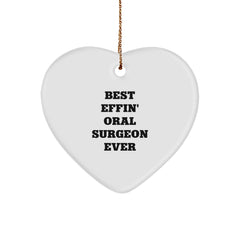 Oral Surgeon Gifts from Friends, Funny Best Effin' Quote Heart Ornament for Christmas, Gifts for Oral Surgeon - Image 1