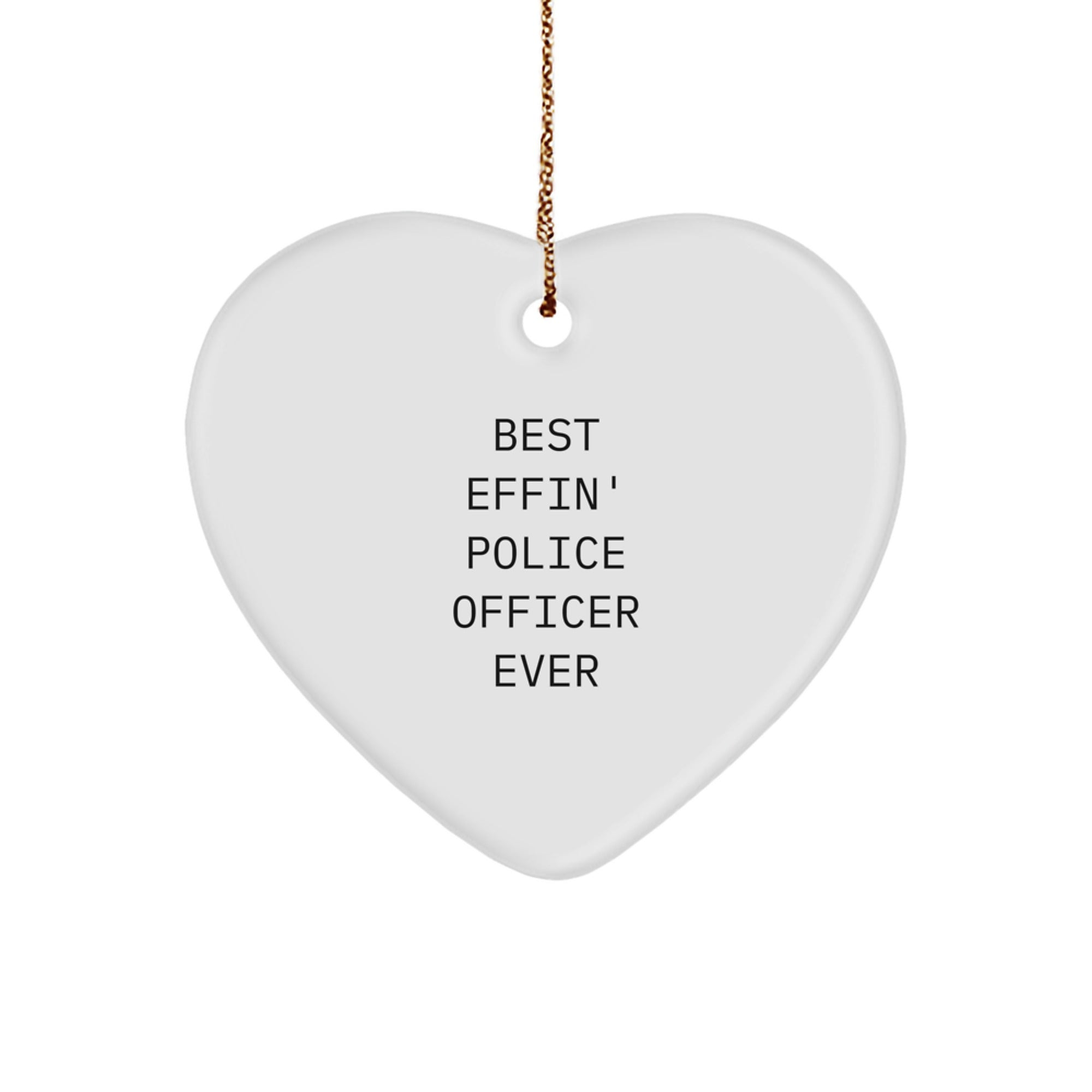 Funny Police Officer Heart Ornament, Gifts from Men to Best Effin' Police Officer Ever, Heart Shaped Christmas Memorable Present for Police Officer - Image 1