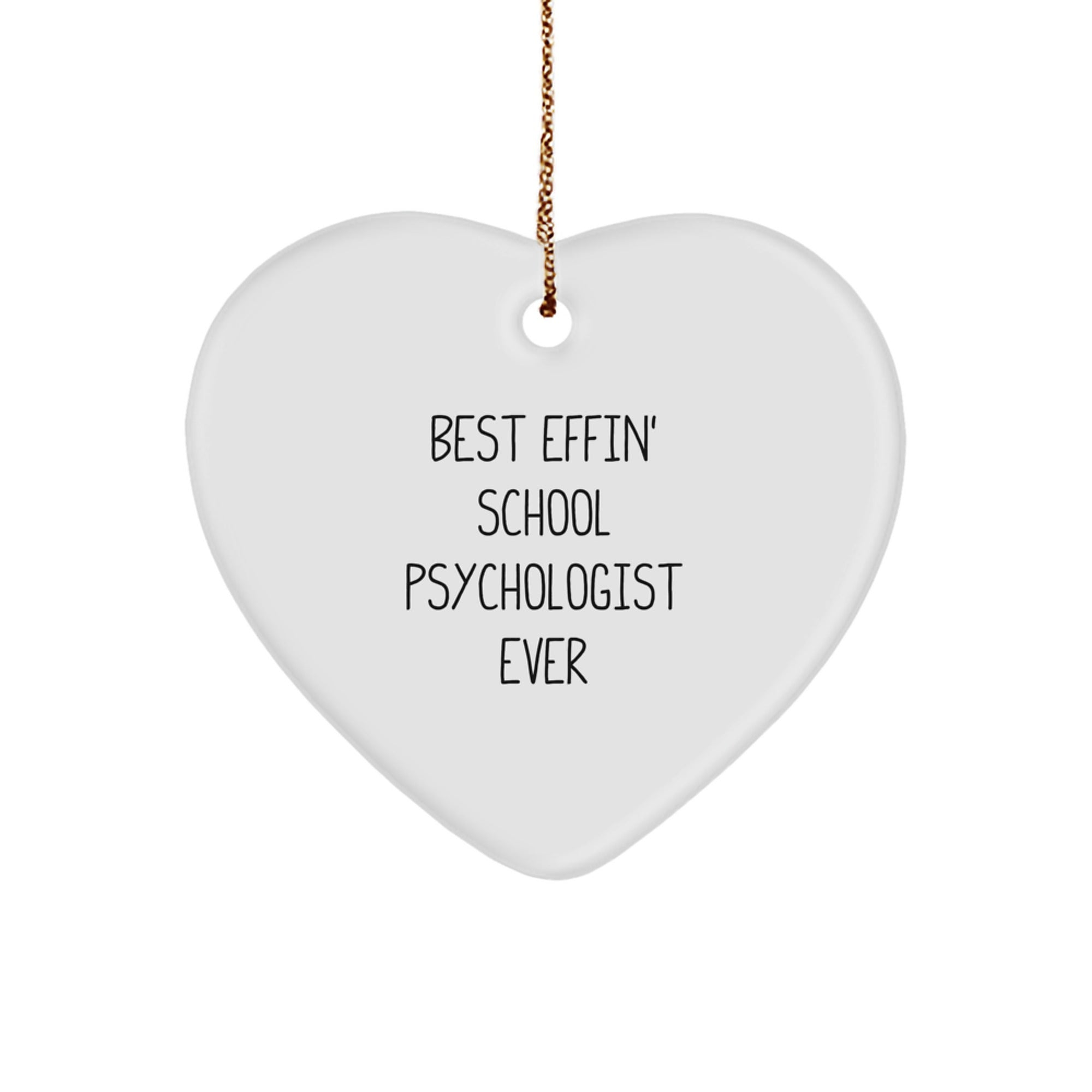 Funny School Psychologist Gifts for Christmas - 'Best Effin' School Psychologist Ever' Heart Ornament from Friends and Family - Image 1