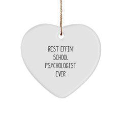 Funny School Psychologist Gifts for Christmas - 'Best Effin' School Psychologist Ever' Heart Ornament from Friends and Family - Image 1