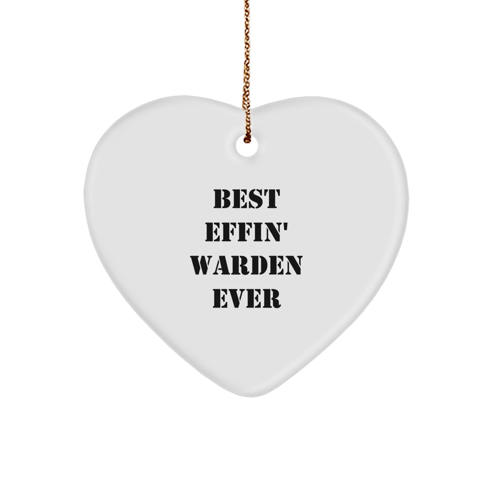 Warden Gifts from Best Effin' Warden Ever, Heart Ornament for Men, Funny Warden Christmas Unique Gift Idea - Image 1