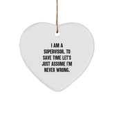 Funny Supervisor Gifts from Men to Boss, Heart Ornament, I'm Never Wrong Quote, Christmas Unique Gifts - Image 1