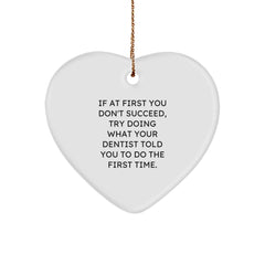 Funny Dentist Gifts from Men to Dentist Friends for Christmas Unique Gifts - Heart Ornament with Quote - Image 1