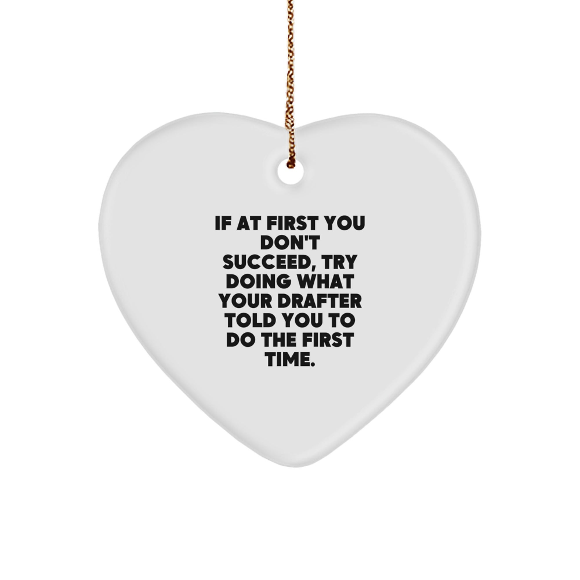 Funny Drafter Gifts, Heart Ornament with a Twist, Gifts from Friends for Him or Her, Drafter Humor at Christmas - Image 1