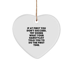 Hairstylist Gifts from Friends for Christmas - 'If At First You Don't Succeed...' Heart Ornament, Funny Quote - Image 1