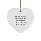 Funny Mail Carrier Gifts, Heart Ornament for Men, Women, Friends, Family, 'If At First You Don't Succeed, Try Doing What Your Mail Carrier Told You To Do The First Time.' - Image 1