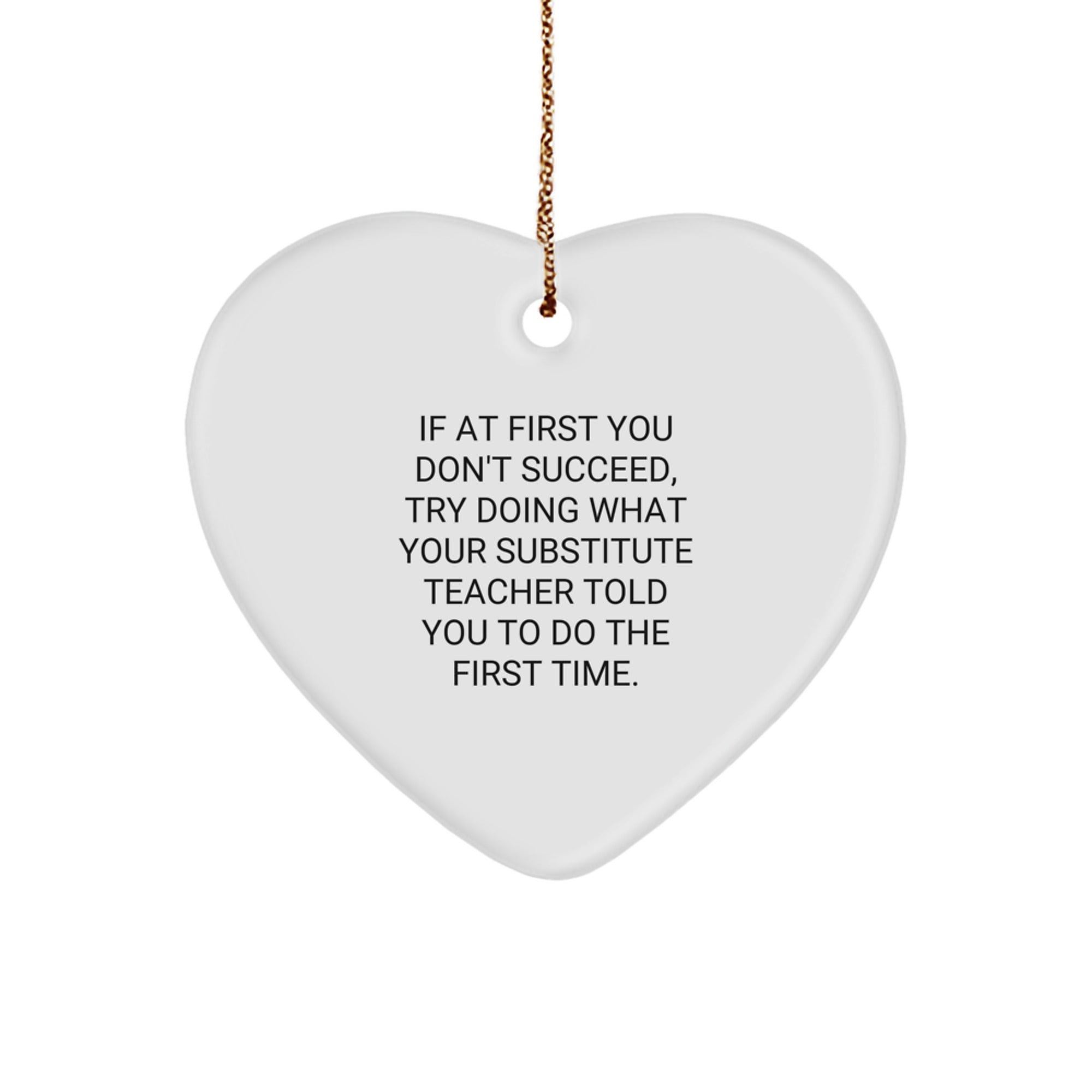 Funny Gift for Substitute Teacher, Heart Ornament with Inspirational Quote, Christmas Unique Gifts from Friends and Family - Image 1