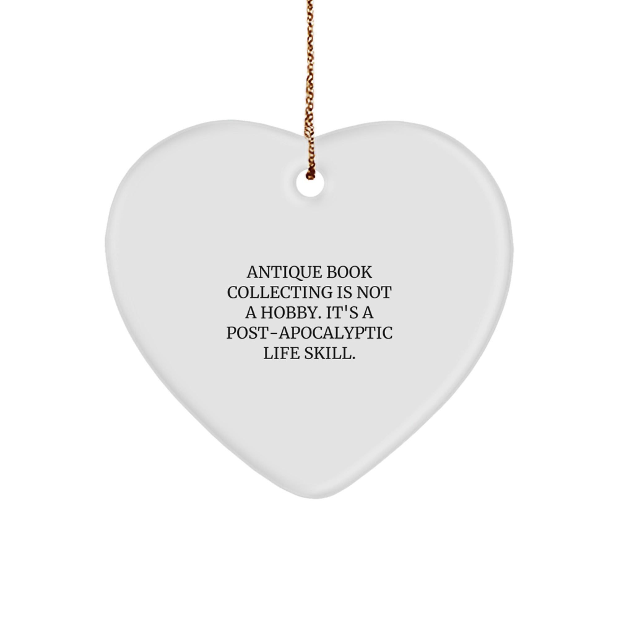 'Antique Book Collecting' Heart Ornament Gifts from Friends to Antique Book Collecting Enthusiasts - Funny Quote, White, Heart Shaped, Christmas Unique Gifts - Image 1