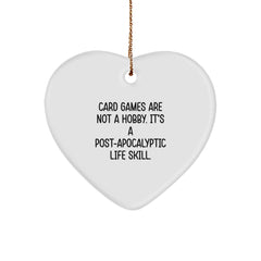 Funny Card Games Gifts for Men - Heart Ornament - Christmas Unique Gifts from Friends - Card Games Are Not A Hobby. It's A Post-apocalyptic Life Skill. - Image 1