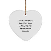 Author Gifts: I Am An Author Dad Heart Ornament, Funny Quote, White, 2.75'' Tall, Gift from Dad to Author, Perfect for Christmas - Image 1