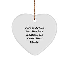 Author Gifts: I Am An Author Dad Heart Ornament, Funny Quote, White, 2.75'' Tall, Gift from Dad to Author, Perfect for Christmas - Image 1