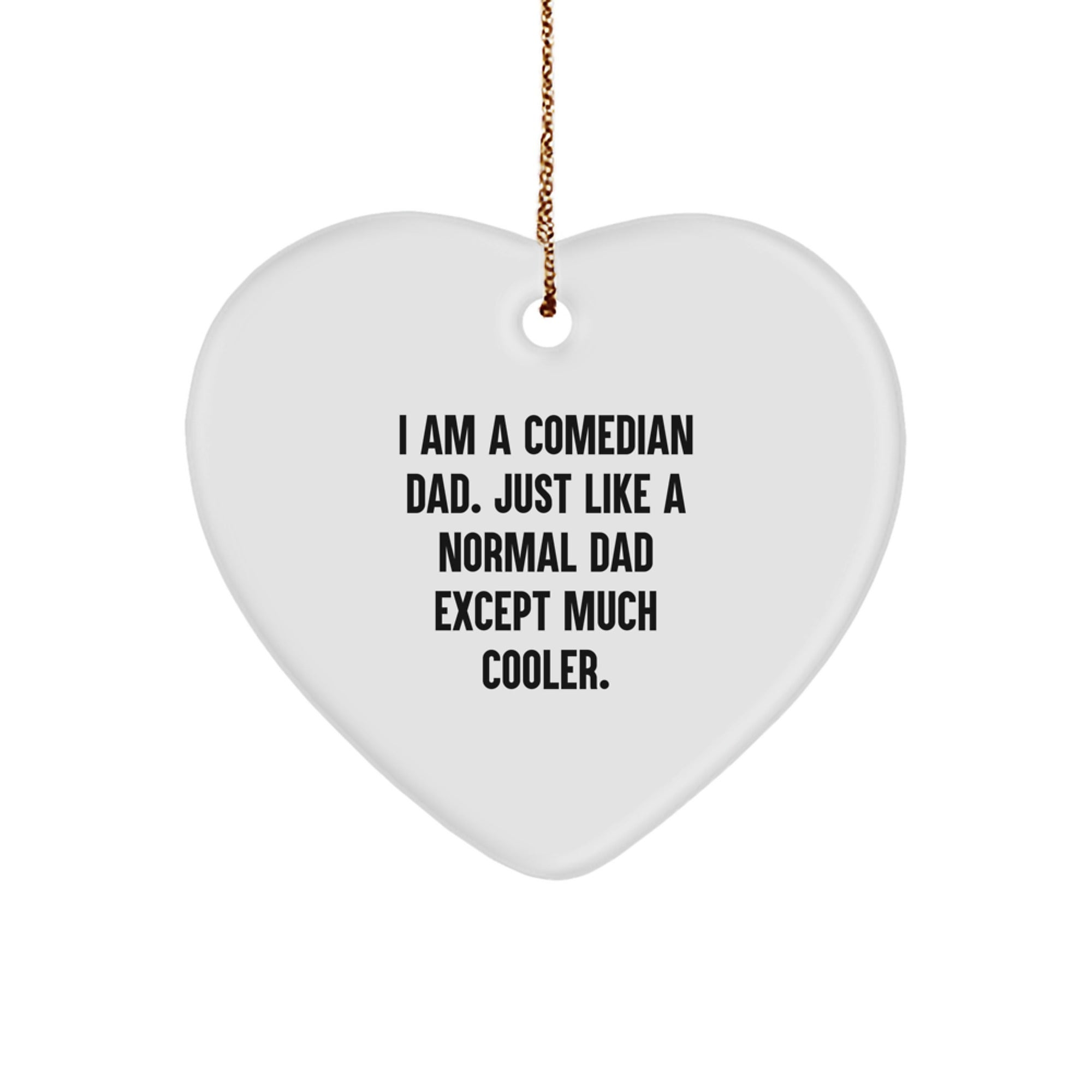 Comedian Dad Heart Ornament Funny Gifts from Family to Comedian Men - Image 1