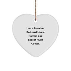 Preacher Dad Gifts, Funny Heart Ornament, 'I Am A Preacher Dad' Quote, Christmas Unique Gifts from Men to Preacher - Image 1