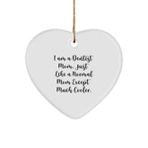 Funny Dentist Gifts, 'I Am A Dentist Mom' Heart Ornament for Christmas, Gifts from Mom to Dentist - Image 1