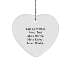 Forester Gifts from Mom - Funny Heart Ornament for Forester, 'I Am A Forester Mom. Just Like A Normal Mom Except Much Cooler.', Christmas Unique Gifts - Image 1
