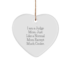 Judge Mom Gifts, Funny Heart Ornament for Judge, 'I Am A Judge Mom' Christmas Decoration - Image 1