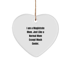 Magistrate Mom Gifts from Family, Funny Heart Ornament for Magistrate Women, Gifts for Magistrate Mom Christmas Unique - Image 1