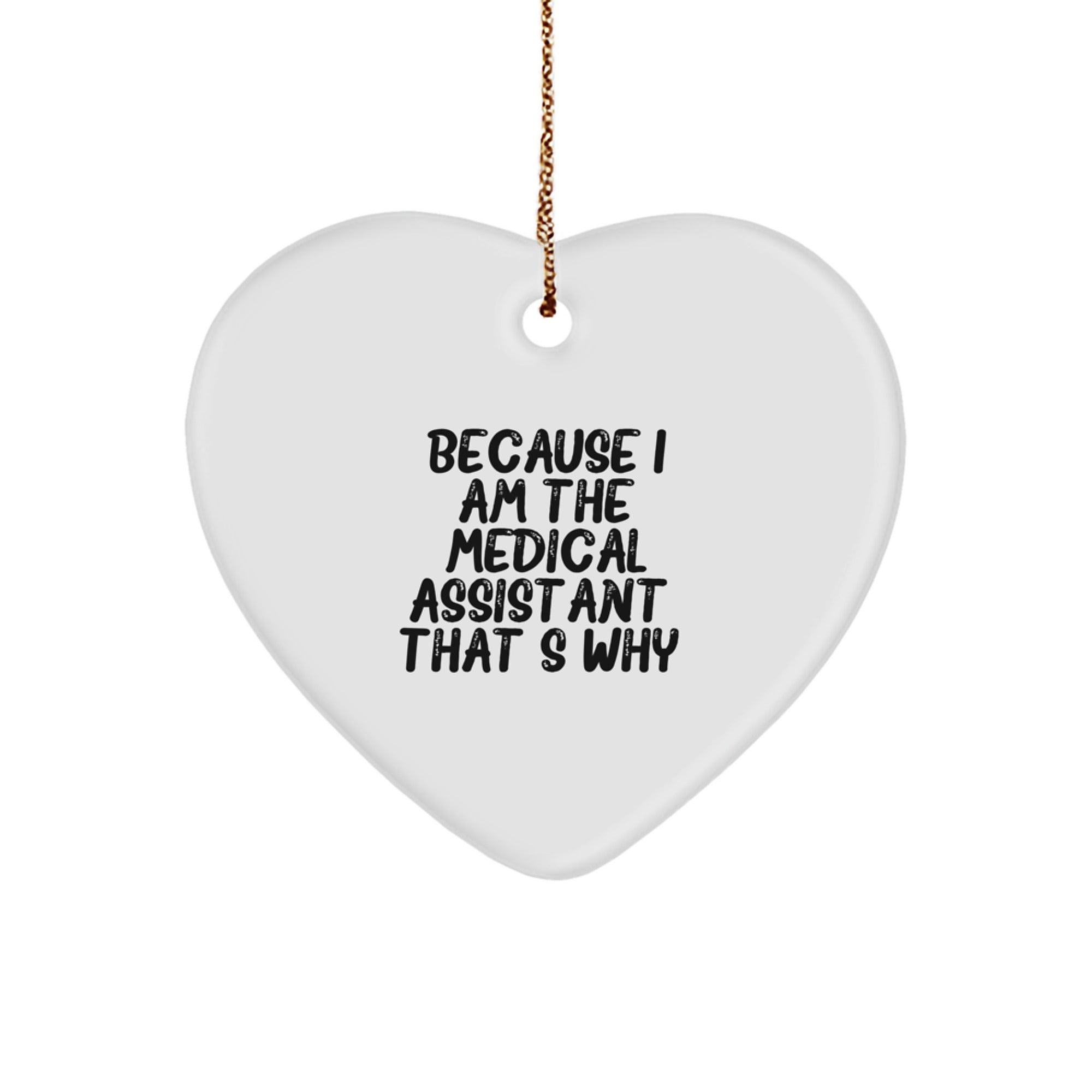 Medical Assistant Heart Ornament, Funny Quote Gifts from Men to Coworkers, Unique Christmas Unique Gifts for Medical Assistant - Image 1