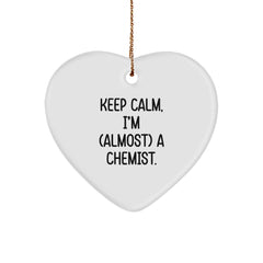 Funny Chemist Gift, 'Keep Calm, I'm (almost) A Chemist.' Heart Ornament, Gifts from Men to Chemist Friends, Unique Christmas Unique Gift - Image 1