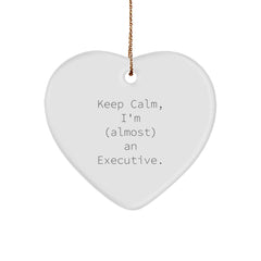 Funny Executive Heart Ornament Gifts from Friends for Almost Executives, 'Keep Calm, I'm (almost) An Executive.' - Image 1