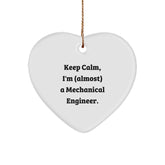 Mechanical Engineer Heart Ornament, 'Keep Calm, I'm (almost) A Mechanical Engineer!' Funny Quote, Gifts from Men to Friends, Christmas Unique Gifts for Mechanical Engineers - Image 1