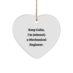 Mechanical Engineer Heart Ornament, 'Keep Calm, I'm (almost) A Mechanical Engineer!' Funny Quote, Gifts from Men to Friends, Christmas Unique Gifts for Mechanical Engineers - Image 1