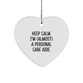 Personal Care Aide Heart Ornament Gifts from Friends - 'Keep Calm, I'm (almost) A Personal Care Aide.' - Funny Christmas Decoration - Image 1