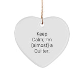 Quilter's Delight, Funny Heart Ornament Gifts from Friends to Family, Keep Calm I'm (almost) A Quilter., Christmas Unique Gifts for Her, Him, or Friends - Image 1