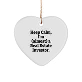 Real Estate Investor Heart Ornament, 'Keep Calm, I'm (almost) A Real Estate Investor', Funny Quote Gifts from Friends for Christmas - Image 1