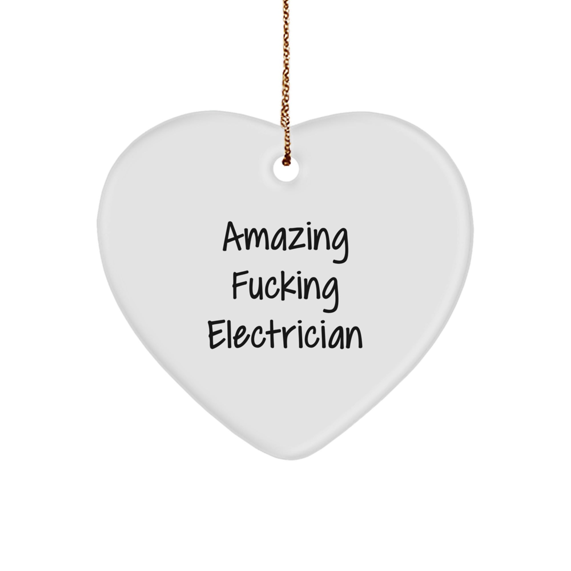 Funny Electrician Gifts from Friends and Family - 'Amazing F--king Electrician' Heart Ornament for Men, Women, Coworkers, or Family - Christmas Unique Gifts - Image 1