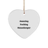 Funny Housekeeper Gifts - 'Amazing F--king Housekeeper' Heart Ornament for Christmas - Gifts from Men to Women, Friends, and Family - Image 1