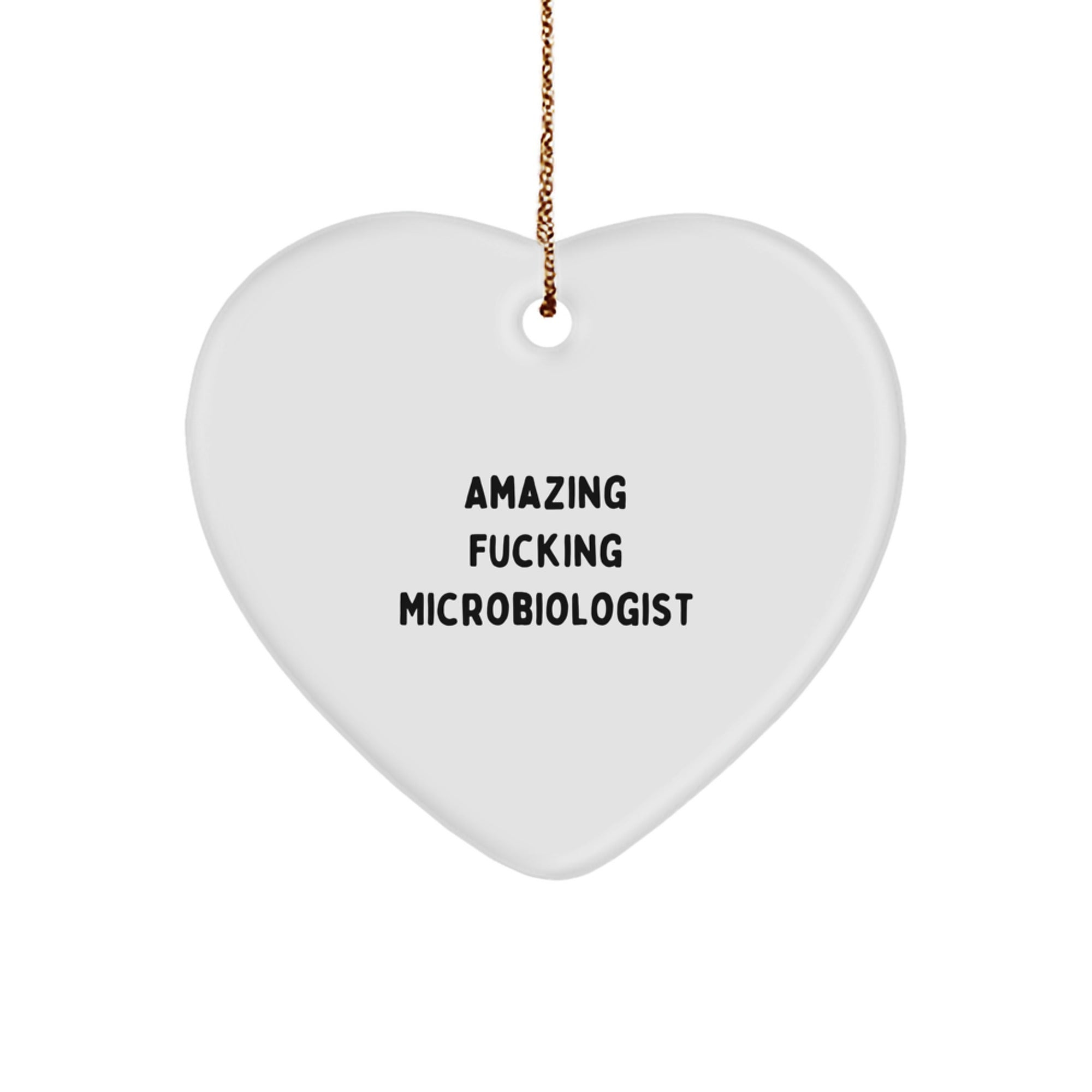 Funny Microbiologist Gifts from Friends for Christmas - 'Amazing F--king Microbiologist' Heart Ornament - Image 1