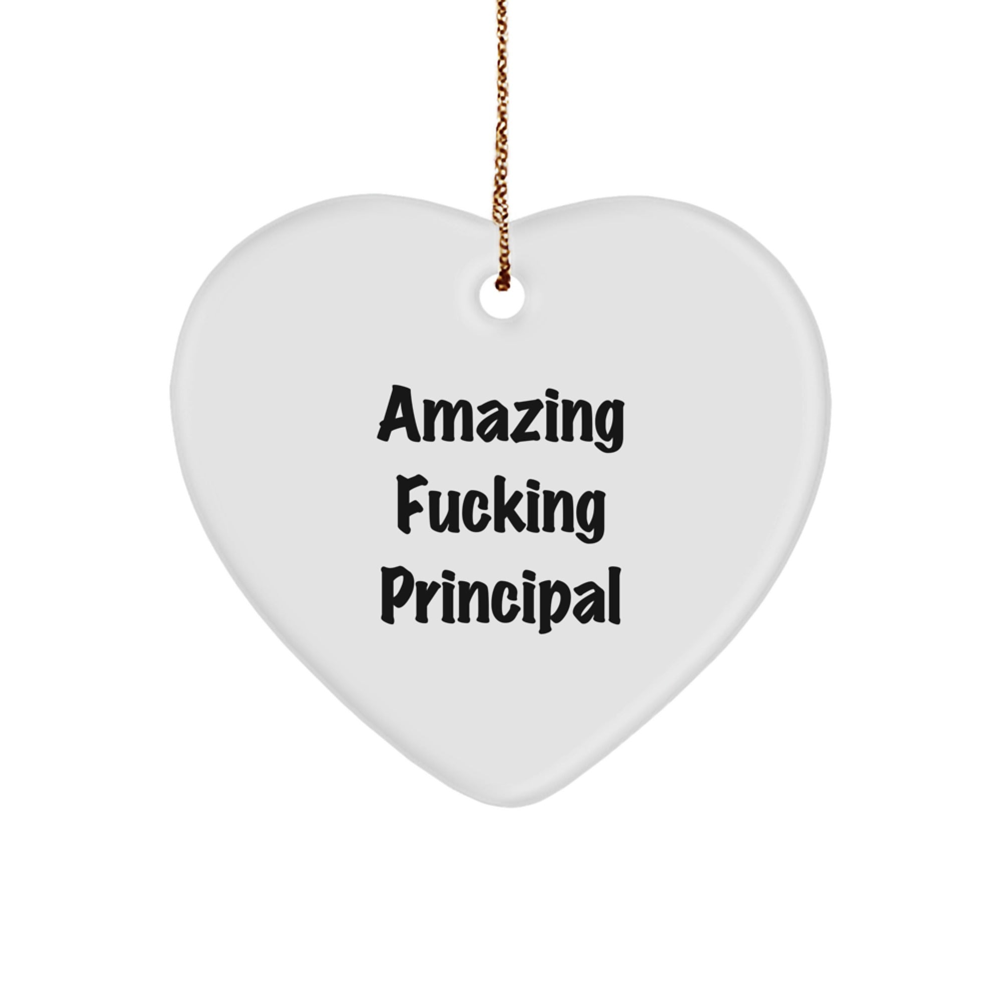 Funny Principal Christmas Unique Gift, 'Amazing F--king Principal' Heart Ornament for Principal, Gifts from Men to Principal, Perfect for Christmas - Image 1