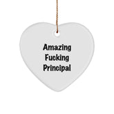Funny Principal Christmas Unique Gift, 'Amazing F--king Principal' Heart Ornament for Principal, Gifts from Men to Principal, Perfect for Christmas - Image 1