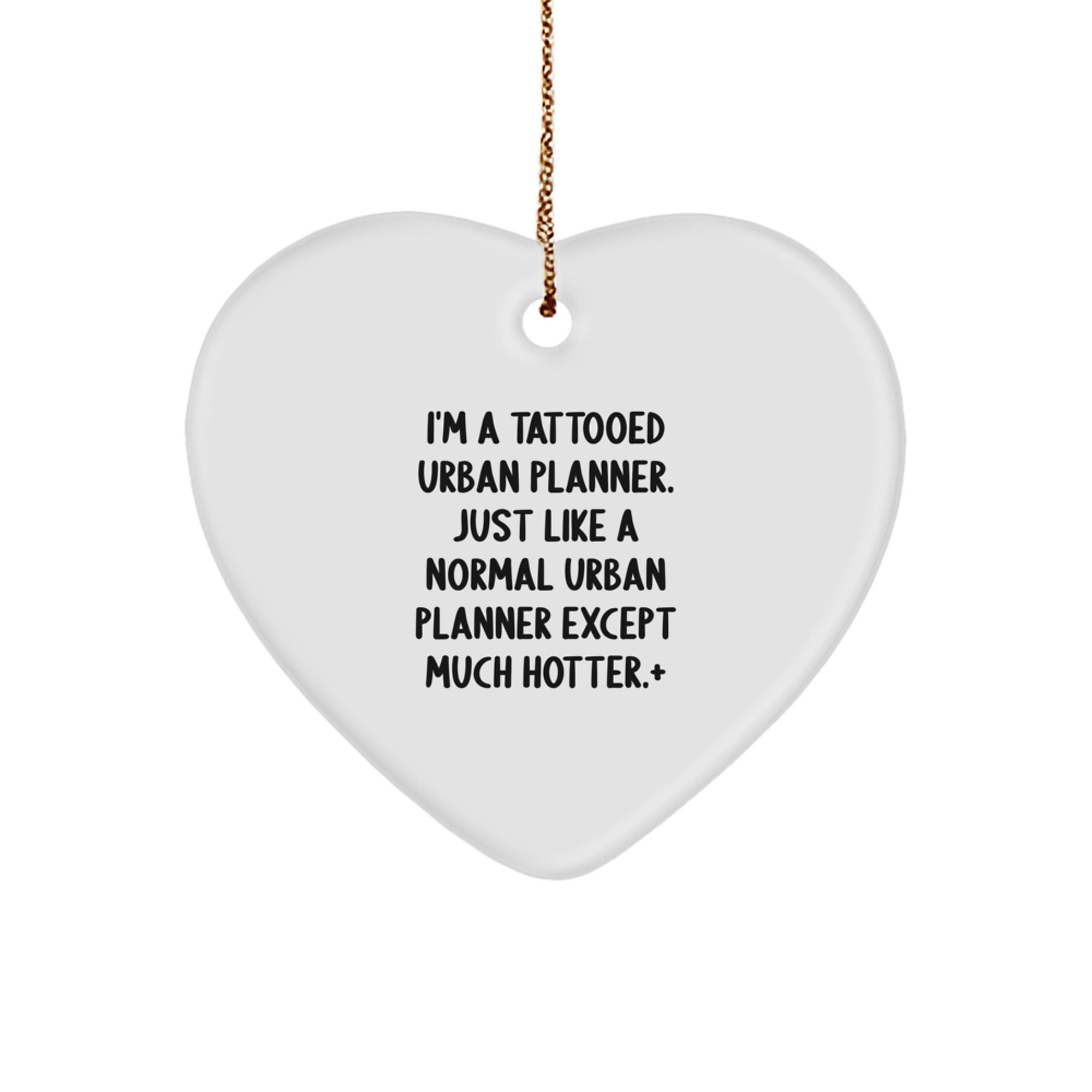 Urban Planner Gifts from Friends - 'I'm A Tattooed Urban Planner' Christmas Heart Ornament - Image 1