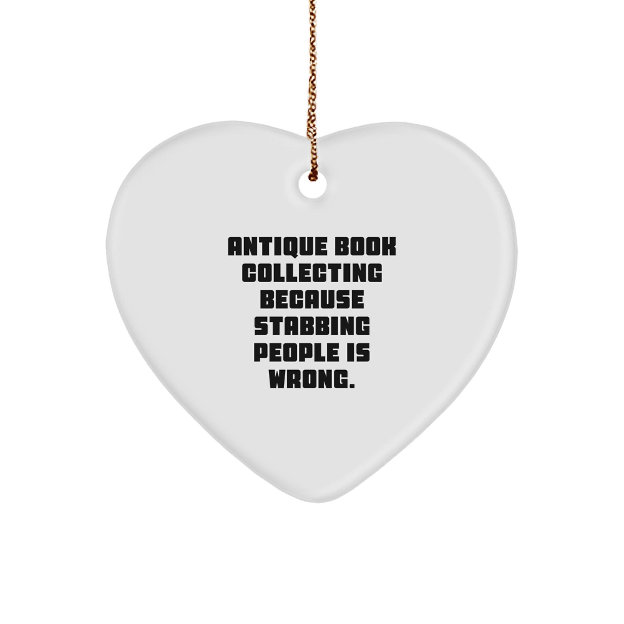 Antique Book Collecting Heart Ornament, Funny Quote Gift for Friends, Christmas Unique Gifts from Men to Women - Image 1