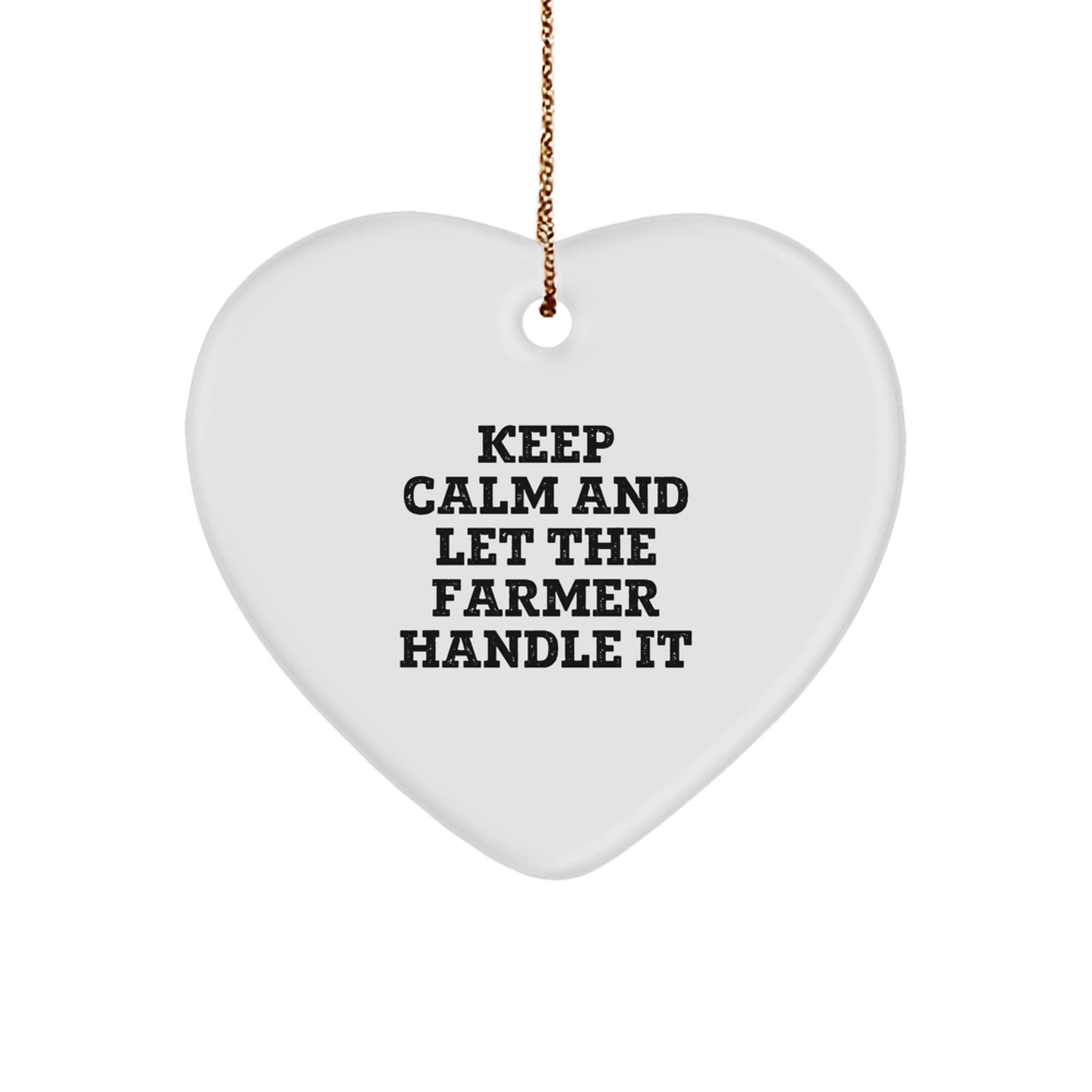 Funny Farmer Gifts for Men and Women - 'Keep Calm And Let The Farmer Handle It' Heart Ornament, Christmas Unique Gifts from Family, Friends, Coworkers - Image 1