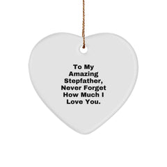 Funny Heart Ornament Gifts from Family to Stepfather - To My Amazing Stepfather Never Forget How Much I Love You - Christmas Unique Gifts - Image 1