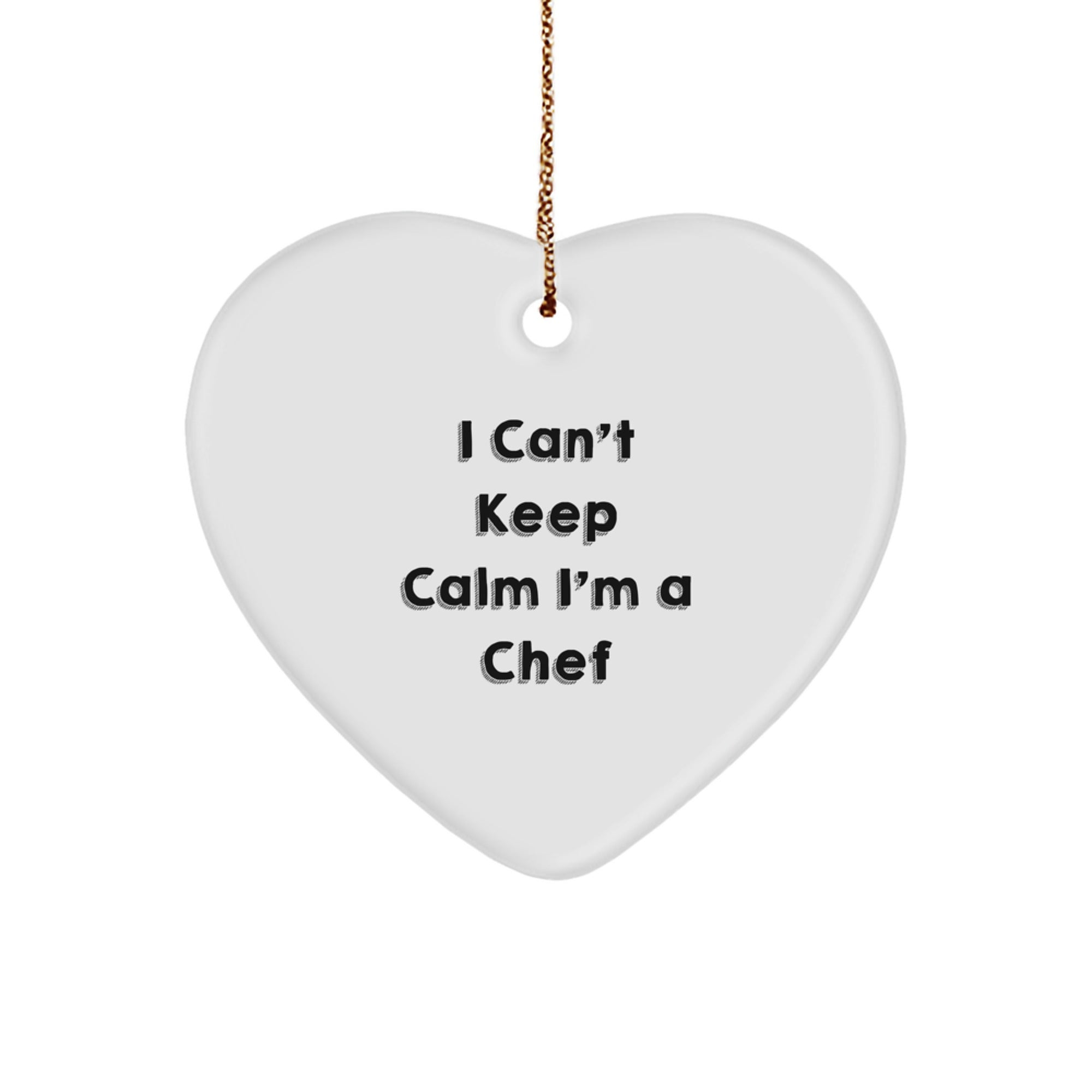 Funny Chef Gifts from Friends for Her, I Can't Keep Calm I'm A Chef Heart Ornament, Unique Christmas Unique Gifts for Chefs - Image 1