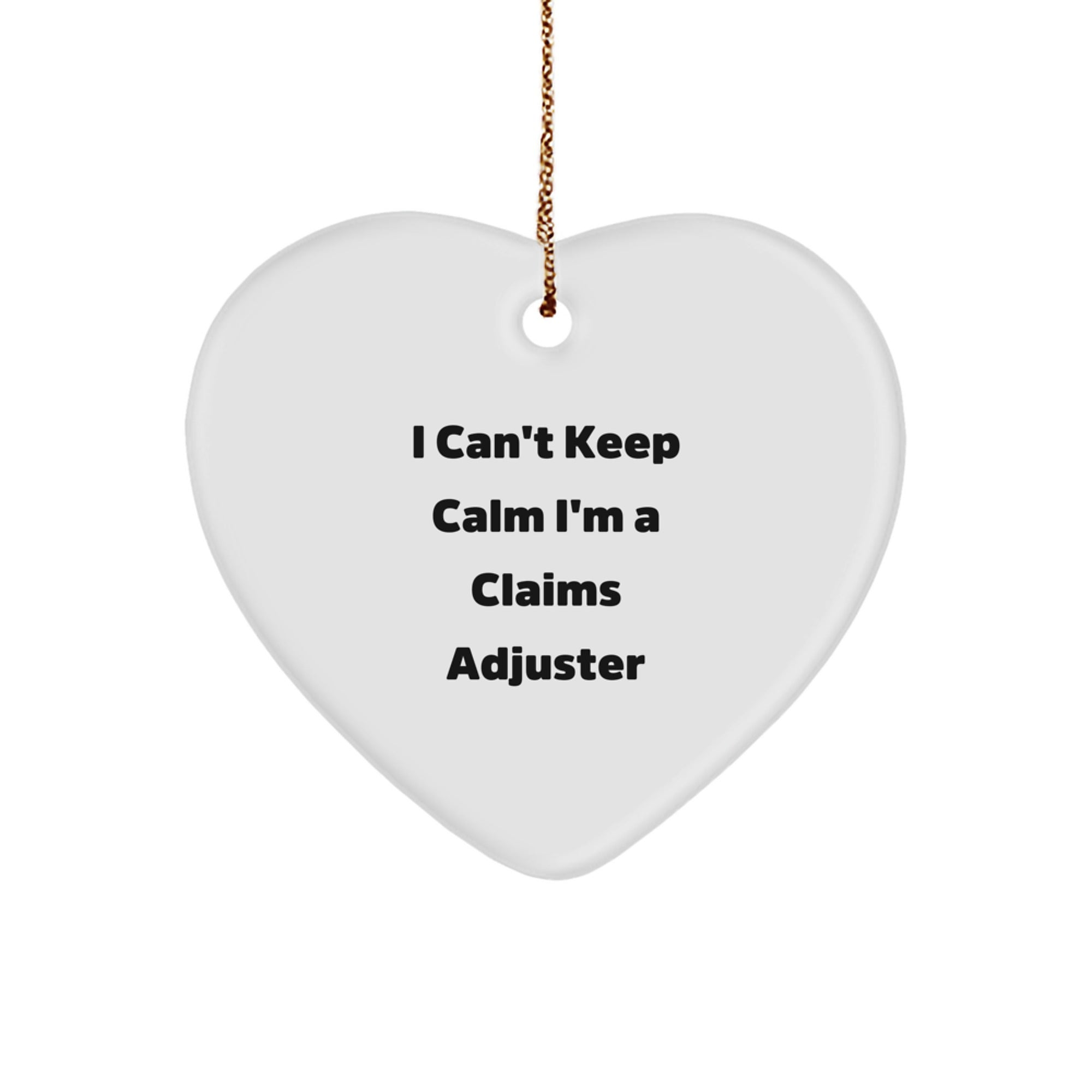 Gifts from Coworkers for Claims Adjusters - Funny Heart Ornament, 'I Can't Keep Calm I'm A Claims Adjuster', Christmas Unique Gifts for Men, Women, Friends - Image 1