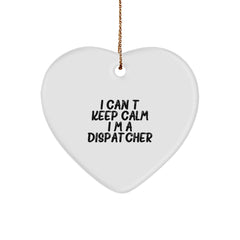 I Can't Keep Calm I'm A Dispatcher Heart Ornament, Funny Dispatcher Gifts, Christmas Unique Presents from Friends to Coworkers, 2.75" Tall - Image 1