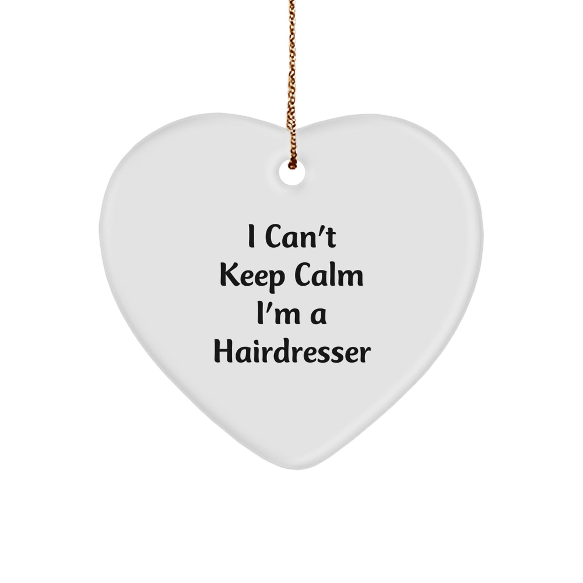 Hairdresser Gifts from Friends for Christmas - I Can't Keep Calm I'm A Hairdresser Heart Ornament - Image 1