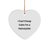 Funny 'I Can't Keep Calm I'm A Hairstylist' Heart Ornament Gifts from Family to Hairstylist - Image 1